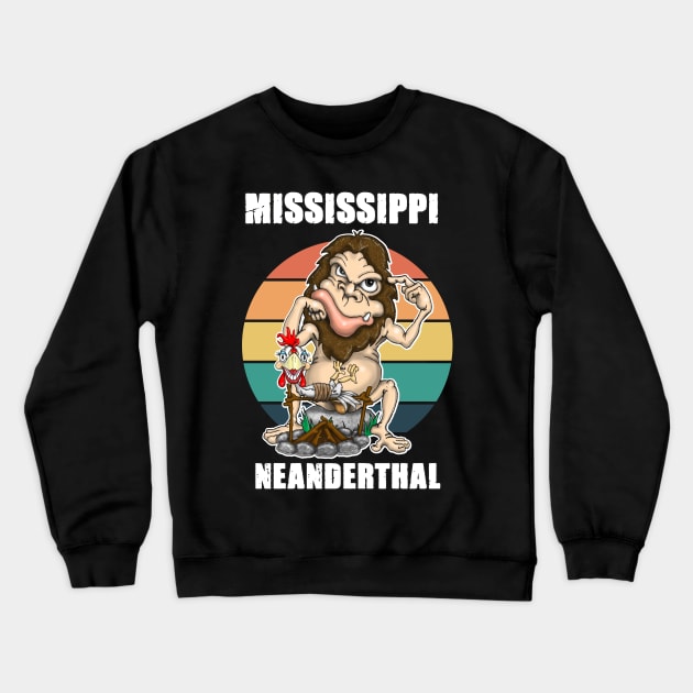 Mississippi Neanderthal Thinking Crewneck Sweatshirt by Status71